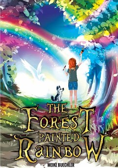 The Forest Painted Rainbow - Buechler, Meike