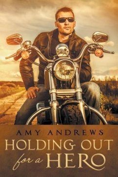 Holding Out for a Hero - Andrews, Amy