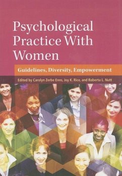 Psychological Practice with Women: Guidelines, Diversity, Empowerment