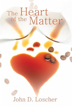 The Heart of the Matter - Loscher, John D.
