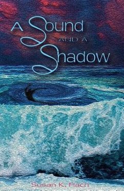 A Sound and a Shadow - Flach, Susan K.