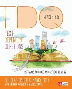 Text-Dependent Questions, Grades K-5 - Fisher, Douglas; Frey, Nancy; Anderson, Heather L.