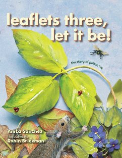 Leaflets Three, Let It Be!: The Story of Poison Ivy - Sanchez, Anita