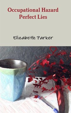 Occupational Hazard Perfect Lies - Parker, Elizabeth