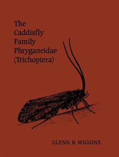 The Caddisfly Family Phryganeidae (Trichoptera) - Wiggins, Glenn B