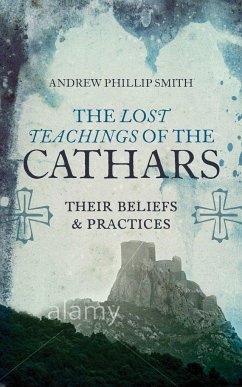 Lost Teachings of the Cathars - Smith, Andrew Philip