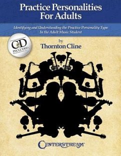 Practice Personalities for Adults: Indentifying and Understanding the Practice Personality Type in the Adult Music Student [With CD (Audio)] - Cline, Thornton