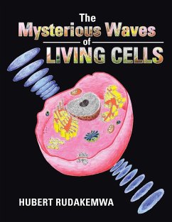 The Mysterious Waves of Living Cells - Rudakemwa, Hubert