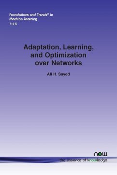 Adaptation, Learning, and Optimization Over Networks - Sayed, Ali H.