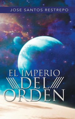 El Imperio del Orden - Restrepo, Jose Santos
