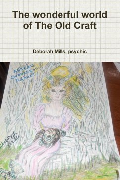 The Wonderful World of the Old Craft - Mills, Psychic Deborah