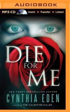 Die for Me: A Novel of the Valentine Killer - Eden, Cynthia