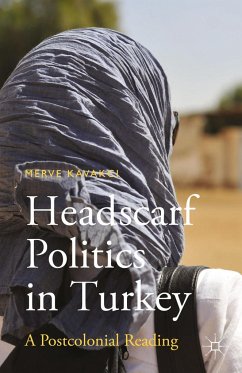 Headscarf Politics in Turkey - Islam, M. Kavakci;Loparo, Kenneth A.