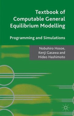 Textbook of Computable General Equilibrium Modeling - Hosoe, Nobuhiro;Gasawa, K.enji;Hashimoto, Hideo