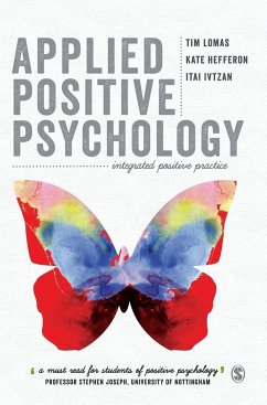 Applied Positive Psychology - Lomas, Tim;Hefferon, Kate;Ivtzan, Itai