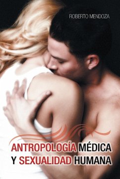 Antropologia Medica y Sexualidad Humana - Mendoza, Roberto