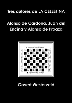 Tres autores de LA CELESTINA Alonso de Cardona, Juan del Encina y Alonso de Proaza - Westerveld, Govert