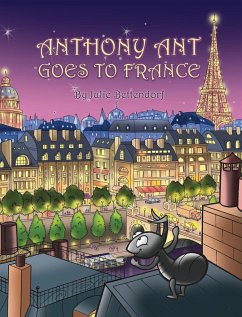 Anthony Ant Goes to France - Bettendorf, Julie