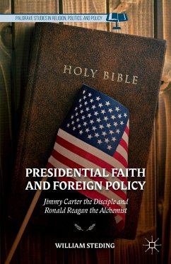 Presidential Faith and Foreign Policy - Steding, W.