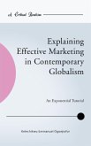Explaining Effective Marketing in Contemporary Globalism Explaining Effective Marketing in Contemporary Globalism