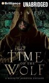 The Time of the Wolf: A Novel of Medieval England