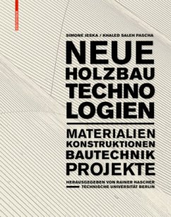 Neue Holzbautechnologien - Jeska, Simone;Pascha, Khaled Saleh