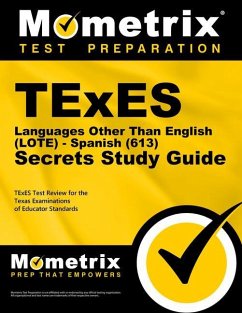 TExES Languages Other Than English (Lote) - Spanish (613) Secrets Study Guide