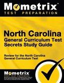 North Carolina General Curriculum Test Secrets Study Guide