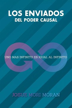 Los Enviados del Poder Causal - Moran, Josue Mori