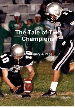 The Tale of Two Champions - Page, Gregory J.