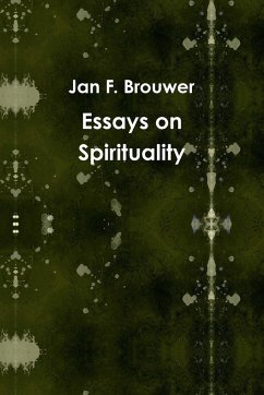 Essays on Spirituality - Brouwer, Jan F.