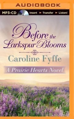 Before the Larkspur Blooms - Fyffe, Caroline