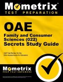 Oae Family and Consumer Sciences (022) Secrets Study Guide: Oae Test Review for the Ohio Assessments for Educators