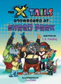 The X-tails Snowboard at Shred Park