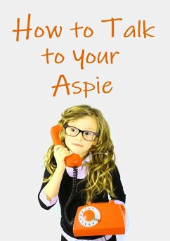How to Talk to Your Aspie - Harrington, Amanda J