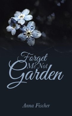 Forget Me Not Garden - Fischer, Anna