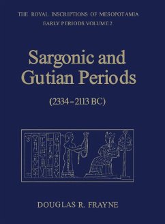 Sargonic and Gutian Periods (2234-2113 Bc) - Frayne, Douglas