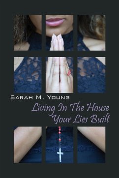 Living in the House Your Lies Built - Young, Sarah M.