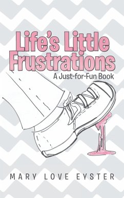 Life's Little Frustrations - Eyster, Mary Love