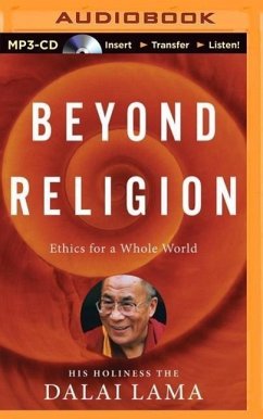 Beyond Religion: Ethics for a Whole World - H. H. Dalai Lama