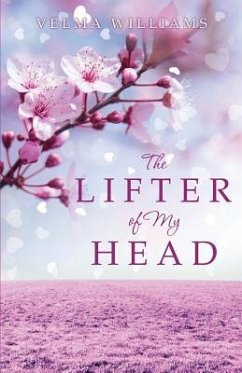 The Lifter of My Head - Williams, Velma