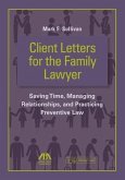 Client Letters for the Family Lawyer: Saving Time, Managing Relationships, and Practicing Preventive Law
