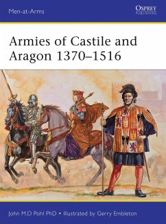 Armies of Castile and Aragon 1370-1516 - Pohl, John