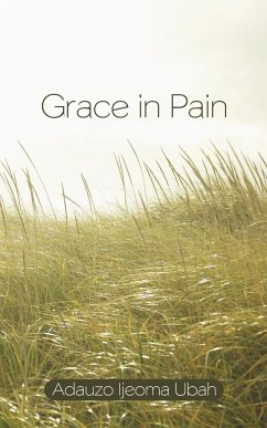 Grace in Pain - Ubah, Adauzo Ijeoma