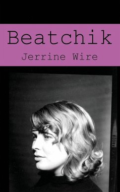 Beatchik: Tales of Women in American Bohemia - Wire, Jerrine