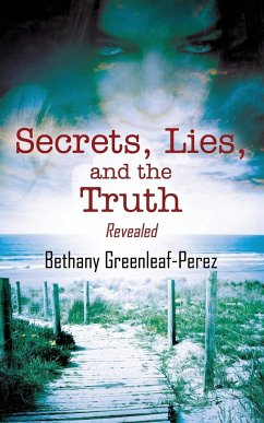 Secrets, Lies, and the Truth - Greenleaf Perez, Bethany