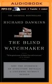 The Blind Watchmaker: Why the Evidence of Evolution Reveals a Universe Without Design
