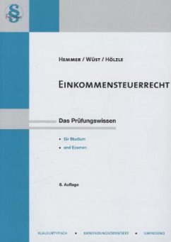 Einkommensteuerrecht - Hemmer, Karl-Edmund; Wüst, Achim; Hölzle, Gerrit