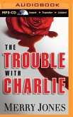 The Trouble with Charlie