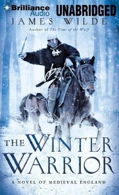 The Winter Warrior: A Novel of Medieval England - Wilde, James